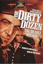 Film The Dirty Dozen: The Deadly Mission (1987) ilk21 Sub Indo