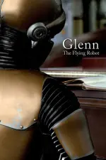 Film Glenn the Flying Robot (2010) ilk21 Sub Indo