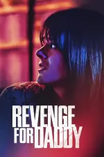Film Revenge for Daddy (2020) ilk21 Sub Indo