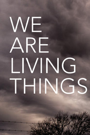 Film We Are Living Things (2021)