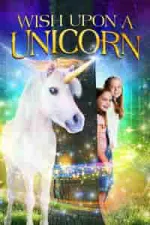 Film Wish Upon a Unicorn (2020) ilk21 Sub Indo