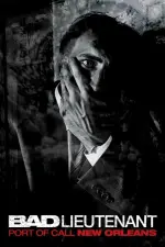 The Bad Lieutenant: Port of Call – New Orleans (2009)