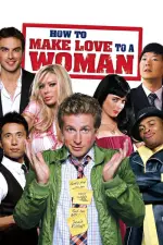 Film How to Make Love to a Woman (2010) ilk21 Sub Indo