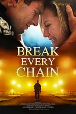 Film Break Every Chain (2021)