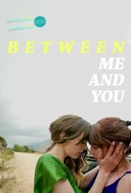 Film Between Me and You (2021)