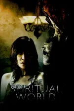 Film The Spiritual World (2007) ilk21 Sub Indo