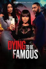 Film Dying to Be Famous (2024)