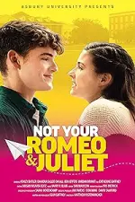 Film Not Your Romeo & Juliet (2023)