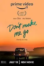 Film Don’t Make Me Go (2022) ilk21 Sub Indo