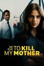 Film The Plot to Kill My Mother (2023)