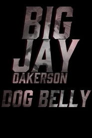 Big Jay Oakerson: Dog Belly (2023)