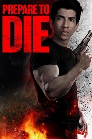 Film Prepare to Die (2024) ilk21 Sub Indo