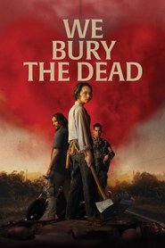 Film We Bury the Dead (2024) ilk21 Sub Indo