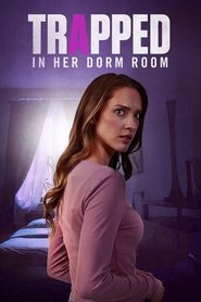 Film Trapped in Her Dorm Room (2025) ilk21 Sub Indo