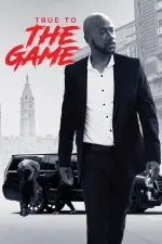 Film True To The Game (2017) ilk21 Sub Indo