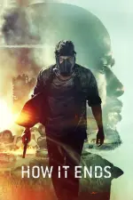 Film How It Ends (2018)