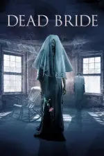 Film Dead Bride (2022) ilk21 Sub Indo