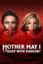 Film Mother May I Sleep with Danger? (2016) ilk21 Sub Indo