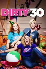 Film Dirty 30 (2016) ilk21 Sub Indo