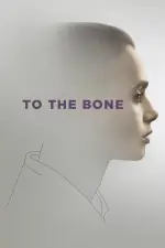 Film To the Bone (2017)