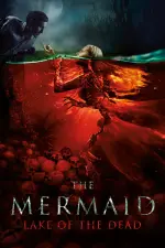 Film The Mermaid: Lake Of the Dead (2018) ilk21 Sub Indo