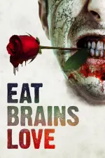 Film Eat Brains Love (2019)