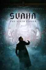 Film Svaha: The Sixth Finger (2019)