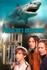 Film A Predator’s Obsession (2020) ilk21 Sub Indo