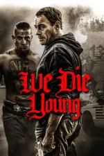 Film We Die Young (2019)