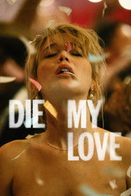 Film Die My Love (2025) ilk21 Sub Indo